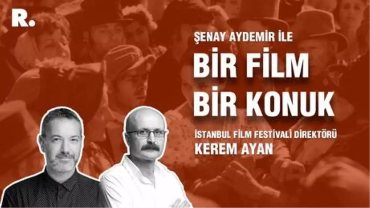 Bir Film Bir Konuk... Kerem Ayan ile 'Cennetin Çocukları'