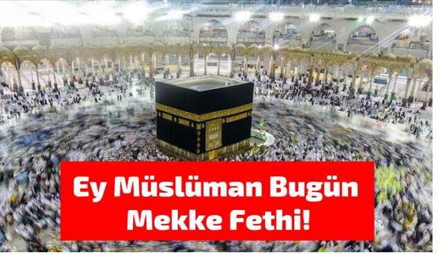 Mekke'nin Fethi Sözleri! Mekke'nin fethi ile ilgili resimler, sözler, mesajlar
