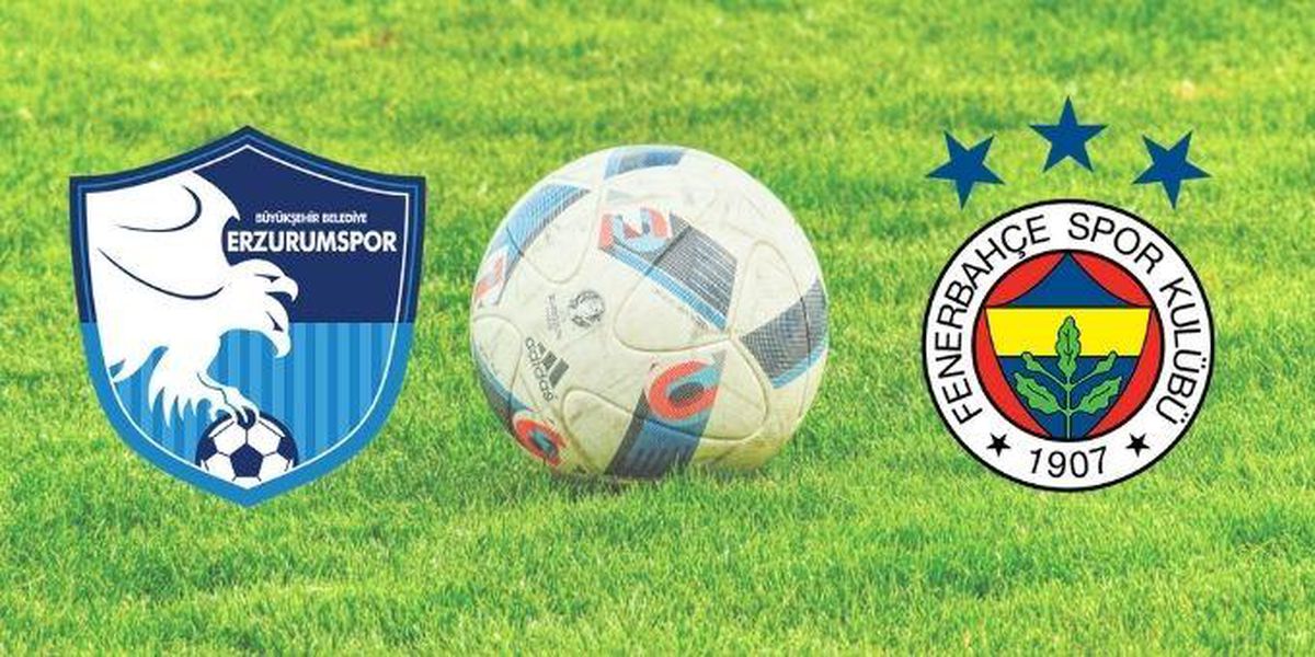BB Erzurumspor - Fenerbahçe maçı hangi kanalda? BB Erzurumspor - Fenerbahçe maçı saat kaçta?