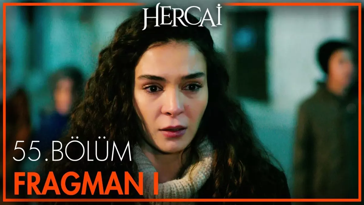 Hercai 55. Bölüm Fragmanı