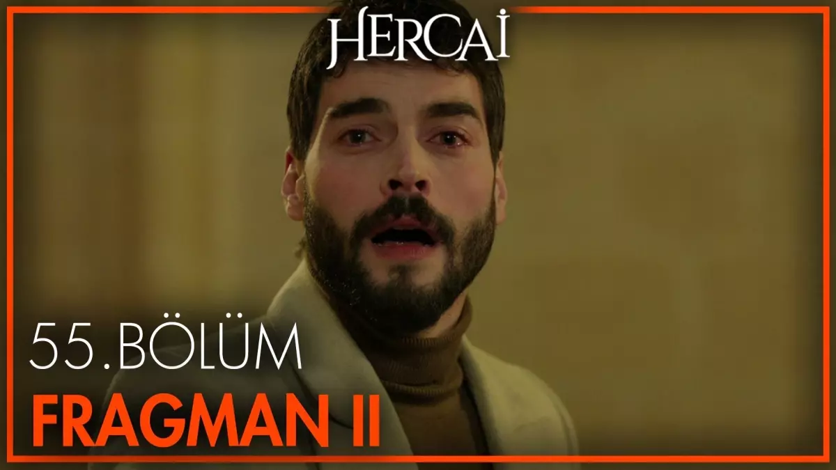 Hercai 55. Bölüm 2. Fragmanı
