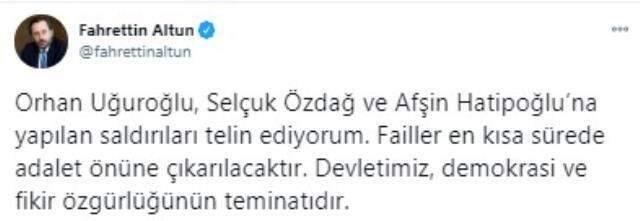 İletişim Başkanı Fahrettin Altun, Özdağ, Uğurluoğlu ve Hatipoğlu'na yapılan saldırıları kınadı İletişim Başkanı Fahrettin Altun, Özdağ, Uğurluoğlu ve Hatipoğlu'na yapılan saldırıları kınadı