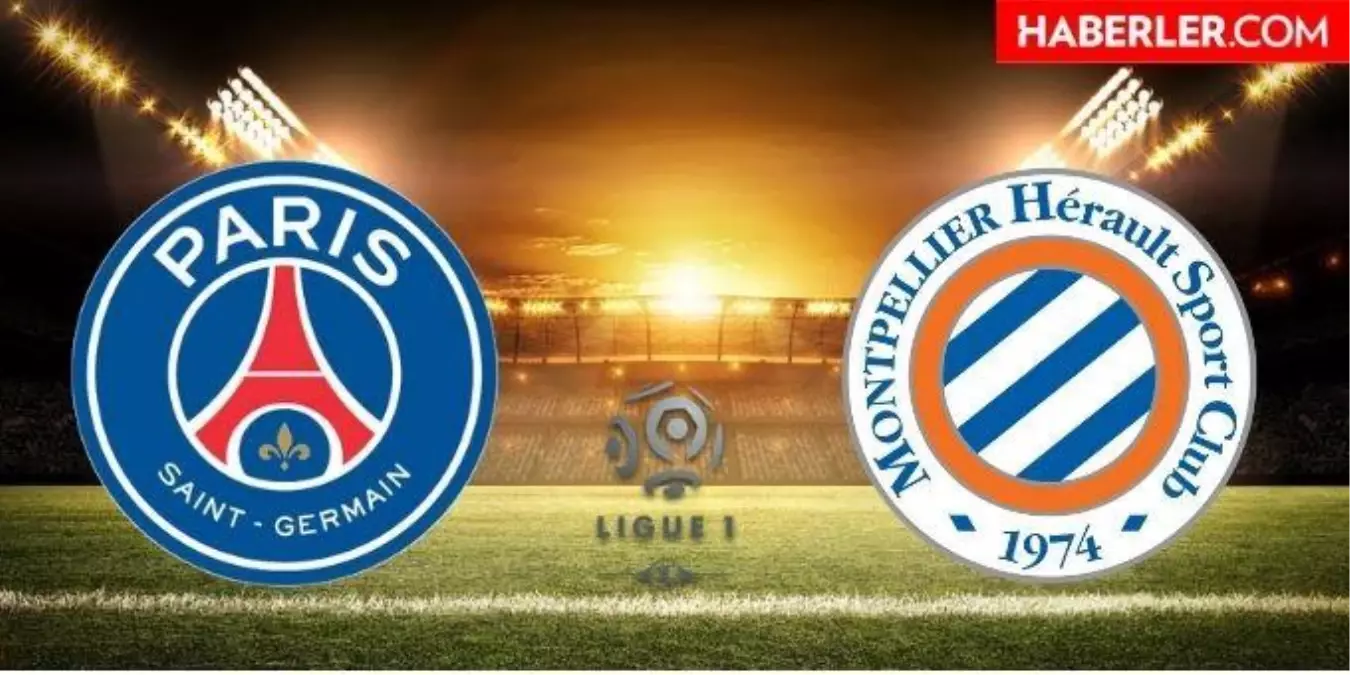 Paris Saint Germain - Montpellier maçı hangi kanalda, saat kaçta olacak?