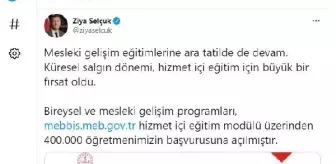 Son dakika haberi: Bakan Selçuk: Mesleki gelişim programları 400 bin öğretmenimizin başvurusuna açıldı