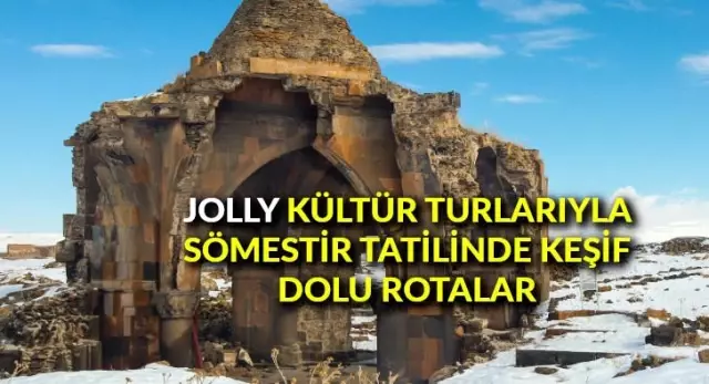 Jolly kültür turlarıyla sömestir tatilinde keşif dolu rotalar Jolly kültür turlarıyla sömestir tatilinde keşif dolu rotalar