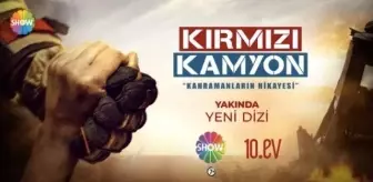 Show yeni dizi kırmızı kamyon fragmanı! Kırmızı kamyon oyuncuları ve konusu!