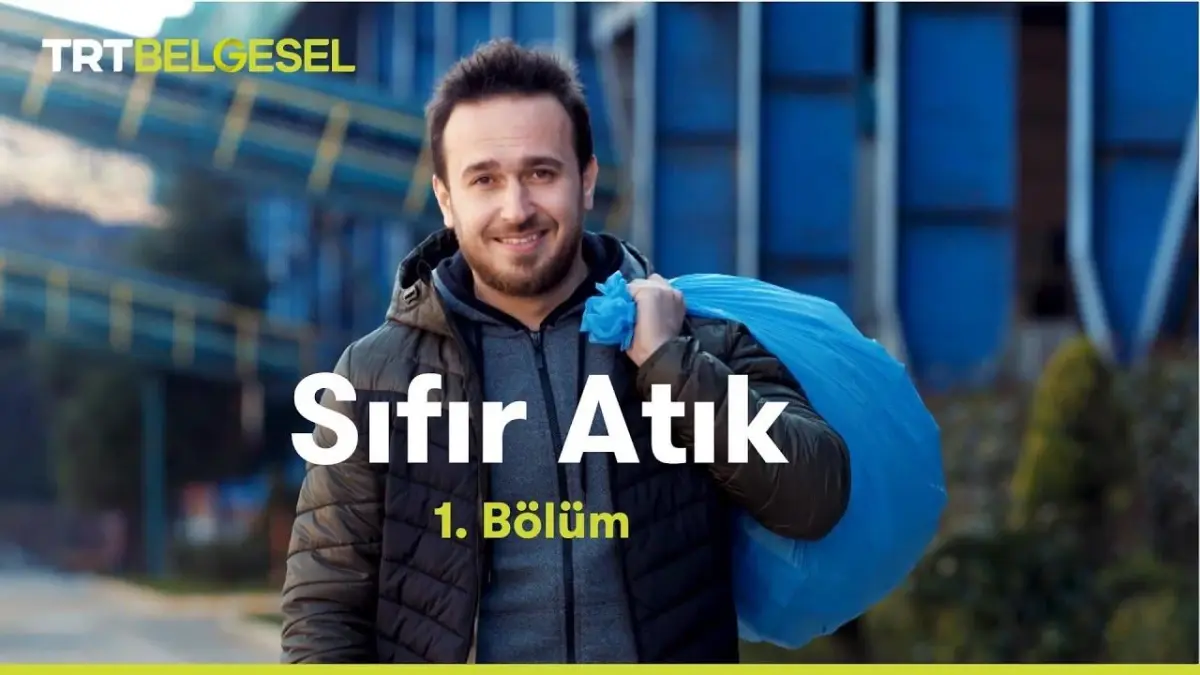 TRT Sıfır Atık ne zaman ssat kaçta yayınlanıyor? TRT BELGESEL Sıfır Atık fragmanı izle! Doğan Akdoğan kimdir?