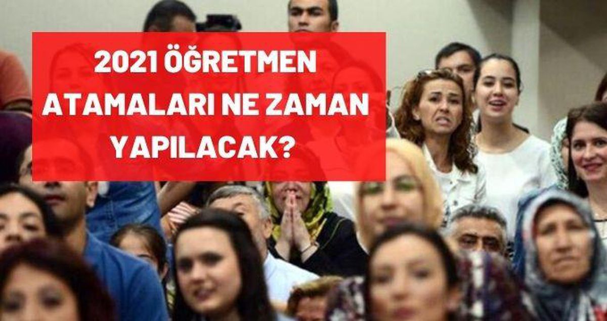 2021 Öğretmen atamaları ne zaman yapılacak? Öğretmen atama kontenjanları ve atama takvimi belli oldu mu?