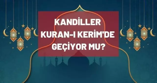 Kandiller Kuranda geçiyor mu? Kandil diye bir şey var mı? Regaip kandili Kuran'da geçiyor mu? İslam Ansiklopedisi'nden notlar... Kandiller Kuranda geçiyor mu? Kandil diye bir şey var mı? Regaip kandili Kuran'da geçiyor mu? İslam Ansiklopedisi'nden notlar...