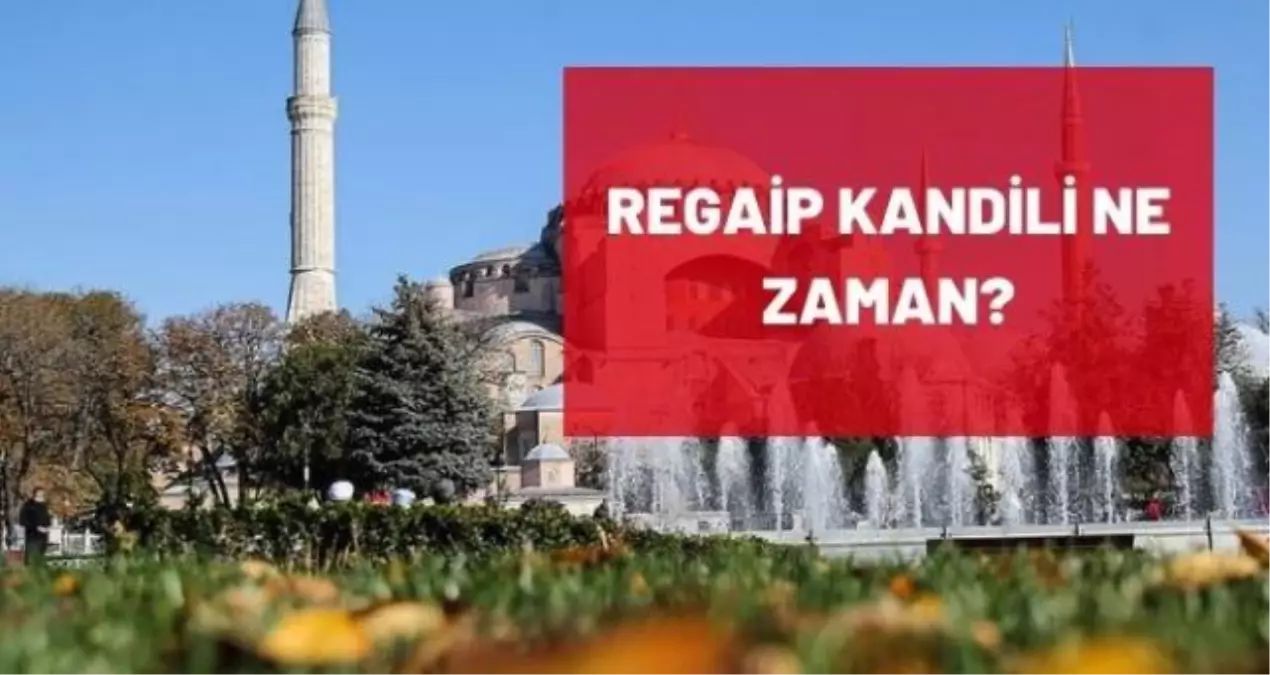 Regaip kandili ne zaman? Regaip kandilinde neler yapılır? Regaip