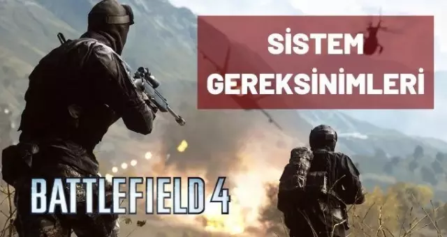 Battlefield 4 sistem gereksinimleri 2021 | Battlefield 4 kaç GB? Battlefield 4 sistem gereksinimleri 2021 | Battlefield 4 kaç GB?