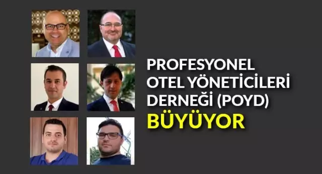 Profesyonel Otel Yöneticileri Derneği (POYD) büyüyor Profesyonel Otel Yöneticileri Derneği (POYD) büyüyor