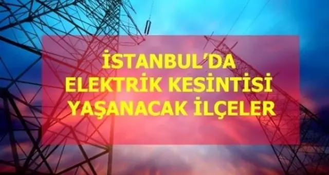 22 Şubat Pazartesi İstanbul elektrik kesintisi! İstanbul'da elektrik kesintisi yaşanacak ilçeler İstanbul'da elektrik ne zaman gelecek? 22 Şubat Pazartesi İstanbul elektrik kesintisi! İstanbul'da elektrik kesintisi yaşanacak ilçeler İstanbul'da elektrik ne zaman gelecek?