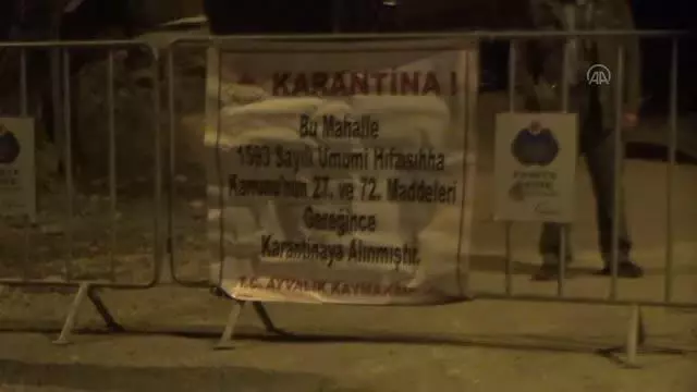 BALIKESİR - Ayvalık'ta iki mahalle karantinaya alındı BALIKESİR - Ayvalık'ta iki mahalle karantinaya alındı