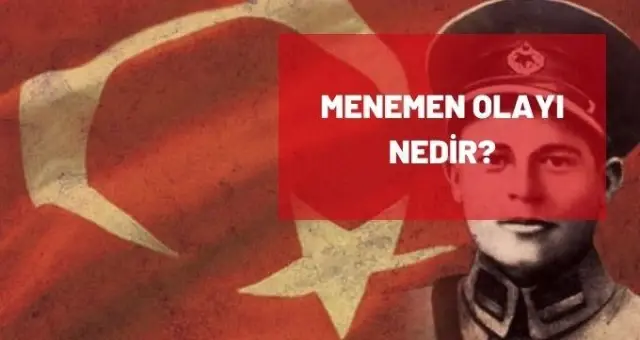 Menemen olayı nedir? Menemen olayı tarihi! Menemen olayı sonuçları! Kubilay olayı nedir? Menemen olayı nedir? Menemen olayı tarihi! Menemen olayı sonuçları! Kubilay olayı nedir?