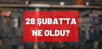 28 Şubat'ta ne oldu? 28 Şubat kararları nelerdi? 28 Şubat muhtırasında yaşananlar...