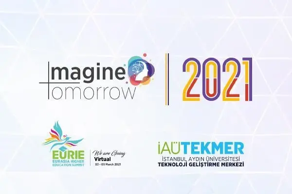 Avrasya Yükseköğretim Zirvesi Imagıne Tomorrow ile başladı Avrasya Yükseköğretim Zirvesi Imagıne Tomorrow ile başladı