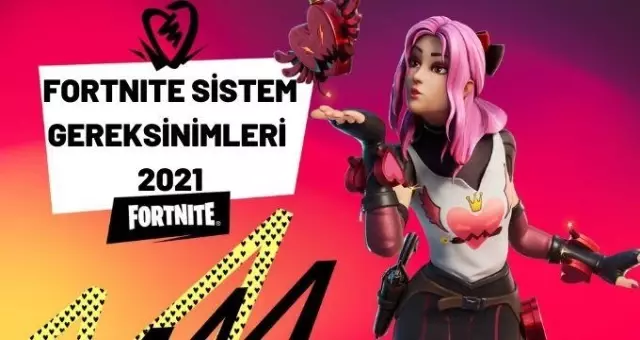 fortnite sistem gereksinimleri 2021