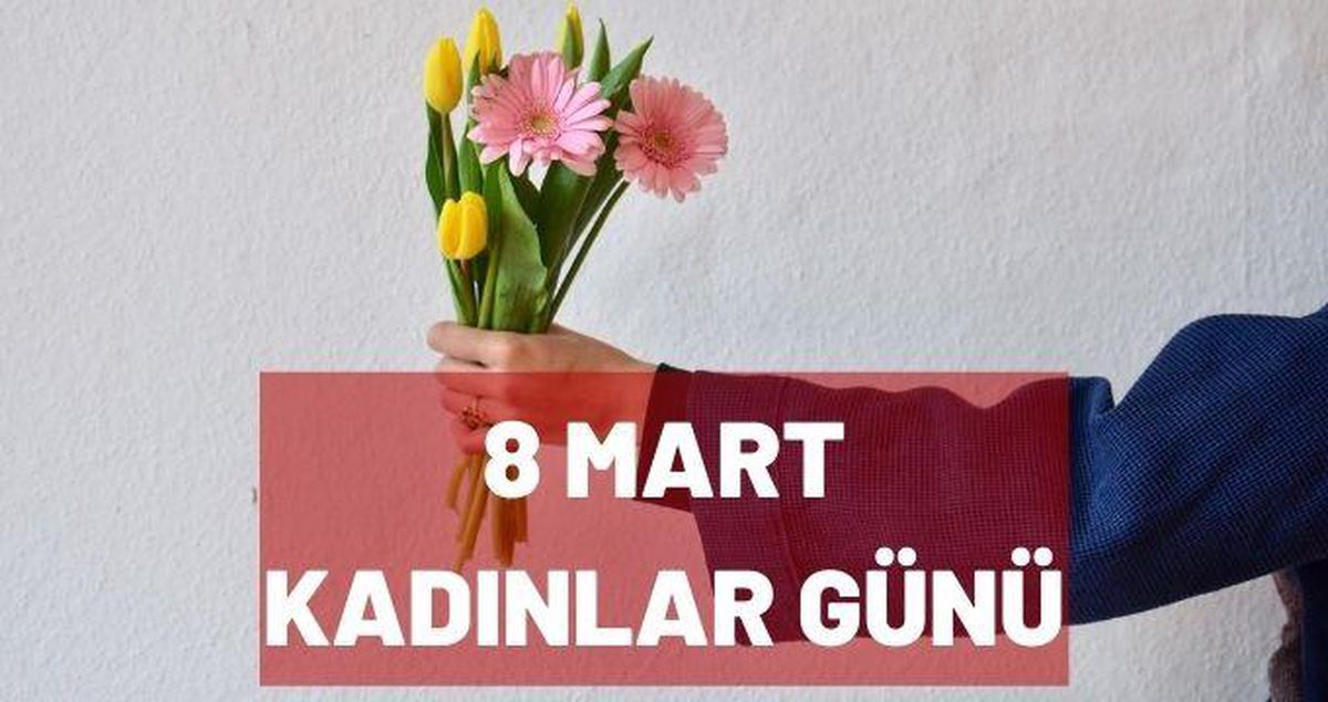 Neden 8 Mart Kadınlar günü olarak kutlanıyor? 8 Mart Dünya Kadınlar günü tarihi ve önemi!
