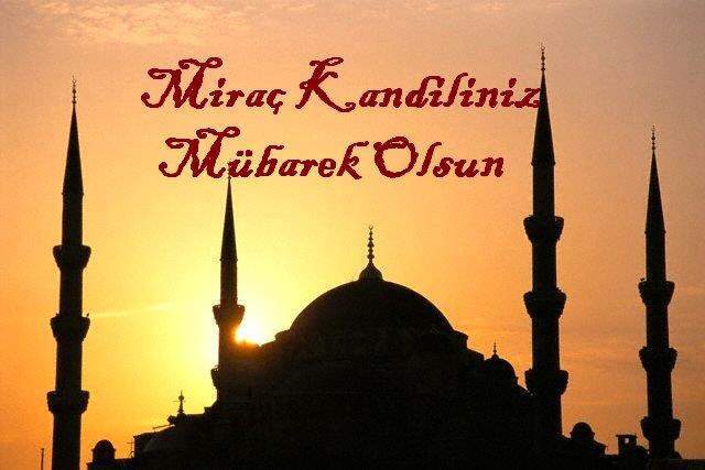 Miraç Kandili mesajları 2021- En güzel, resimli, anlamlı Miraç Kandili mesajları!