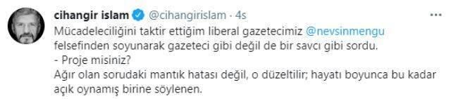 Cihangir İslam, Nevşin Mengü'ye kızdı: Gazeteci değil de savcı gibi Cihangir İslam, Nevşin Mengü'ye kızdı: Gazeteci değil de savcı gibi