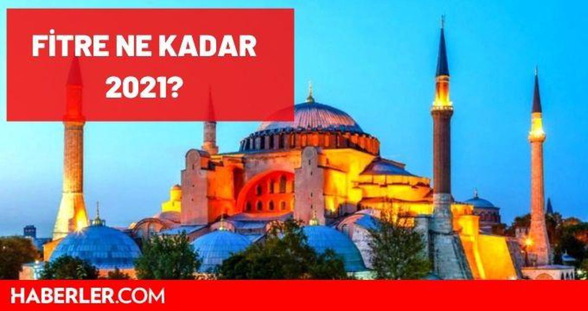 Fitre ne kadar? 2021 Fitre ne kadar? Diyanet Fitre kimlere verilir?