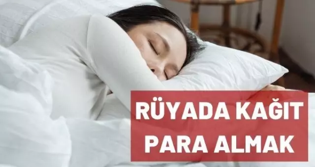 Rüyada kağıt para almak ne anlama gelir? Rüyada kağıt para görmek, kağıt para bulmak tabirleri! Rüyada kağıt para almak ne anlama gelir? Rüyada kağıt para görmek, kağıt para bulmak tabirleri!