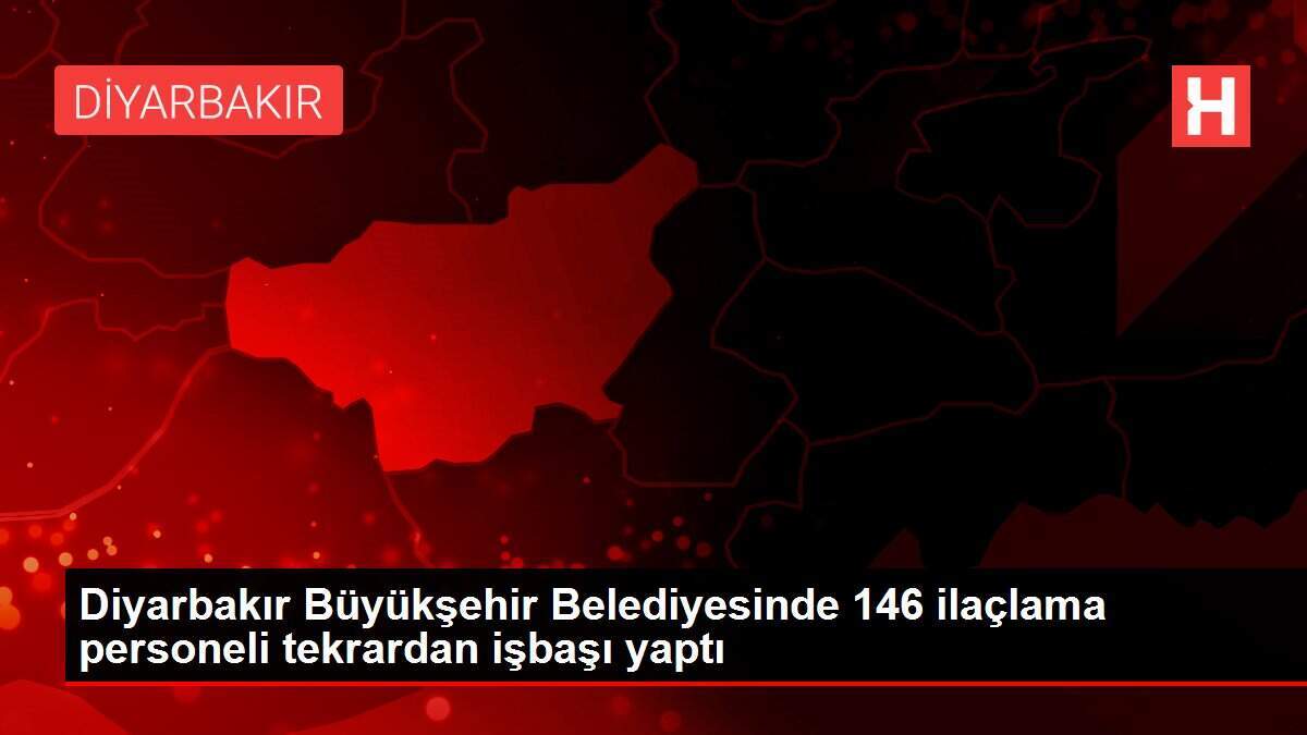 Diyarbakır Büyükşehir Belediyesinde 146 ilaçlama personeli tekrardan işbaşı yaptı
