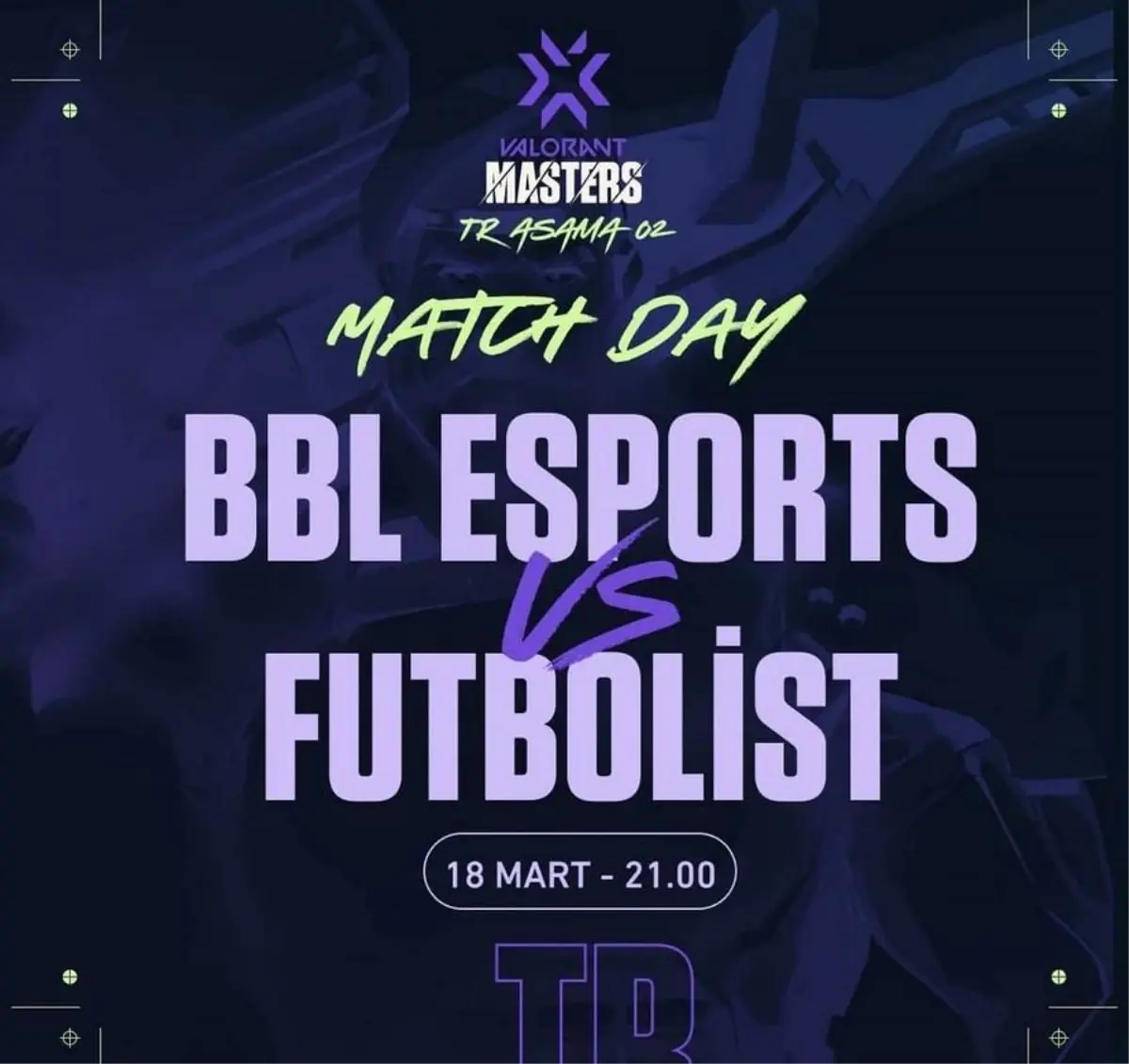 VCT 2021: Turkey Stage Regional Masters'da FUT vs BBL karşılaşıyor