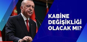 kabine degisikligi haberleri kabine degisikligi haber haberler