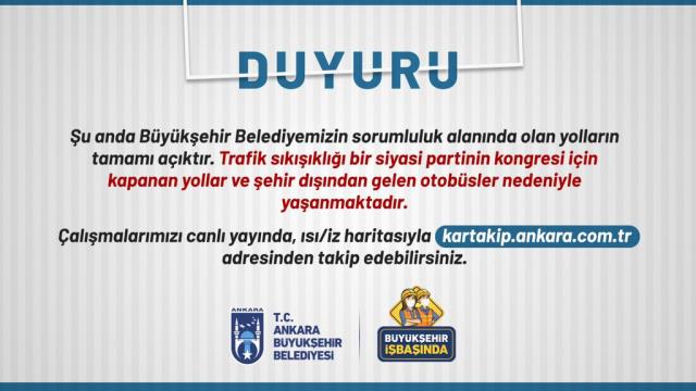 Ankara Büyükşehir Belediyesi'nden AK Parti kongresine gönderme: Yollarımız kongre nedeniyle kapalıdır