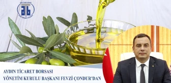 Aydın Ticaret Borsası Başkanı Çondur'dan dökme zeytinyağı ihracat yasağı açıklaması