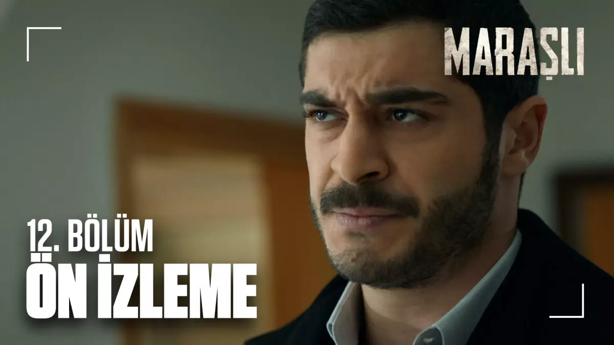 Maraşlı 12. Bölüm | Dijitale Özel Ön İzleme