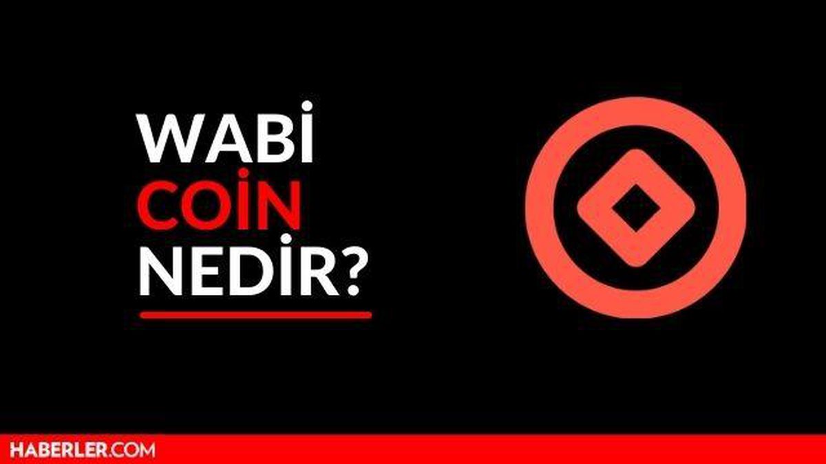 Wabi coin nedir? Wabi (WABI) Coin yorum ve grafiği - Haberler