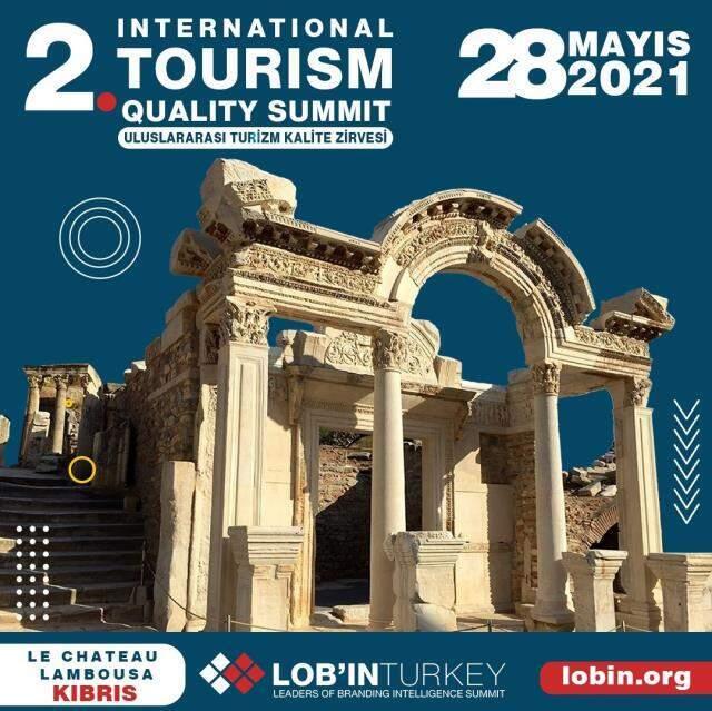 Turizmin geleceğine, '2. Uluslararası Turizm Kalite Zirvesi' ile ışık tutulacak Turizmin geleceğine, '2. Uluslararası Turizm Kalite Zirvesi' ile ışık tutulacak