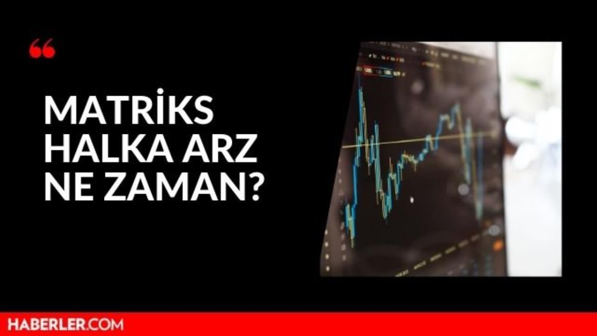 Matriks halka arz borsada ne zaman görecek? Matriks halka arz ne zaman işlem görecek? Matriks halka arz hisse sonuçları
