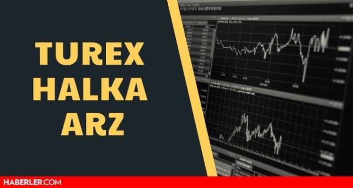 Turex halka arz ne zaman işlem görecek? Turex halka arz borsada ne zaman görecek? Turex halka arz hisse sonuçları