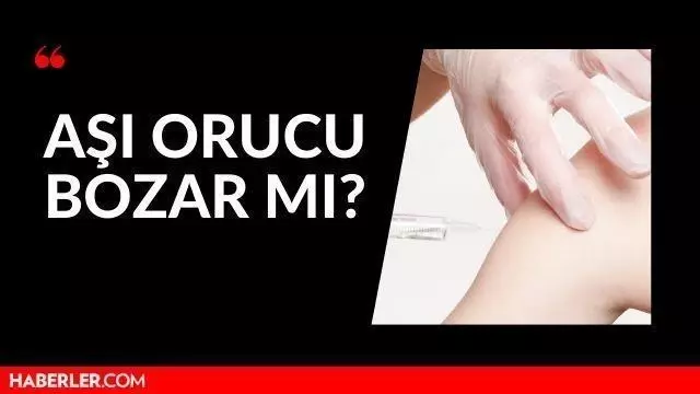 Oruçluyken aşı olmak orucu bozar mı? Oruçluyken aşı olmak orucu bozar mı?