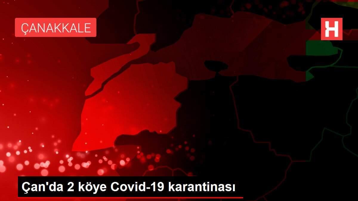 Çan'da 2 köye Covid-19 karantinası Çan'da 2 köye Covid-19 karantinası