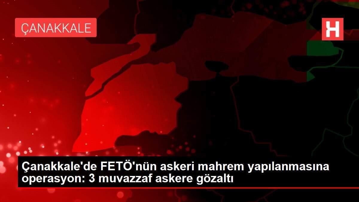 Çanakkale'de FETÖ'nün askeri mahrem yapılanmasına operasyon: 3 muvazzaf askere gözaltı Çanakkale'de FETÖ'nün askeri mahrem yapılanmasına operasyon: 3 muvazzaf askere gözaltı