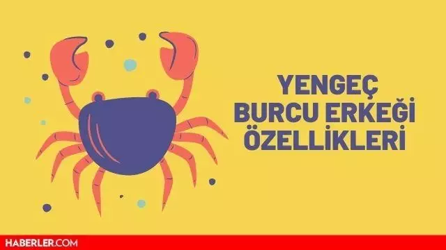 Yengeç Burcu Erkeği Özellikleri - Yengeç Erkeği Aşk, Olumlu ve Olumsuz Özellikleri Yengeç Burcu Erkeği Özellikleri - Yengeç Erkeği Aşk, Olumlu ve Olumsuz Özellikleri