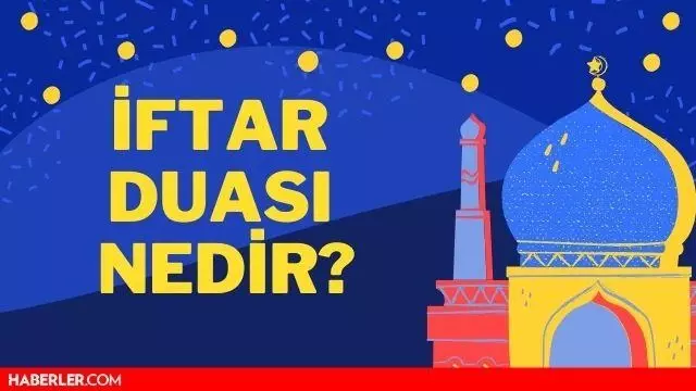 İftar duası nedir? İftarda hangi dualar okunur? İftar duası ve anlamı ve İftar duası nasıl yapılır? İftar duası nedir? İftarda hangi dualar okunur? İftar duası ve anlamı ve İftar duası nasıl yapılır?