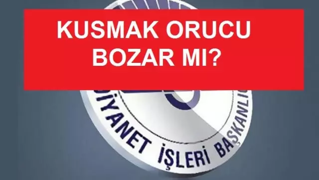 Kusmak orucu bozar mı? Diyanet fetvaları! Kusmak orucu bozar mı? Diyanet fetvaları!