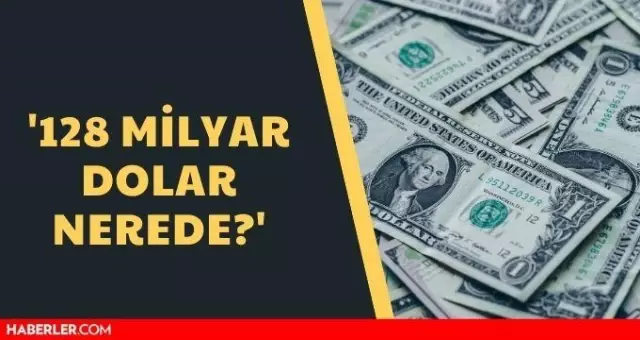 '128 milyar dolar nerede?' Sorusuna AK Parti'den açıklama geldi '128 milyar dolar nerede?' Sorusuna AK Parti'den açıklama geldi