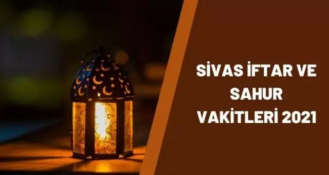 Sivas İftar Vakti 14 Nisan 2021- Sivas Sahur Vakti 15 Nisan 2021: Sivas İmsakiye Sivas İftar Vakti 14 Nisan 2021- Sivas Sahur Vakti 15 Nisan 2021: Sivas İmsakiye