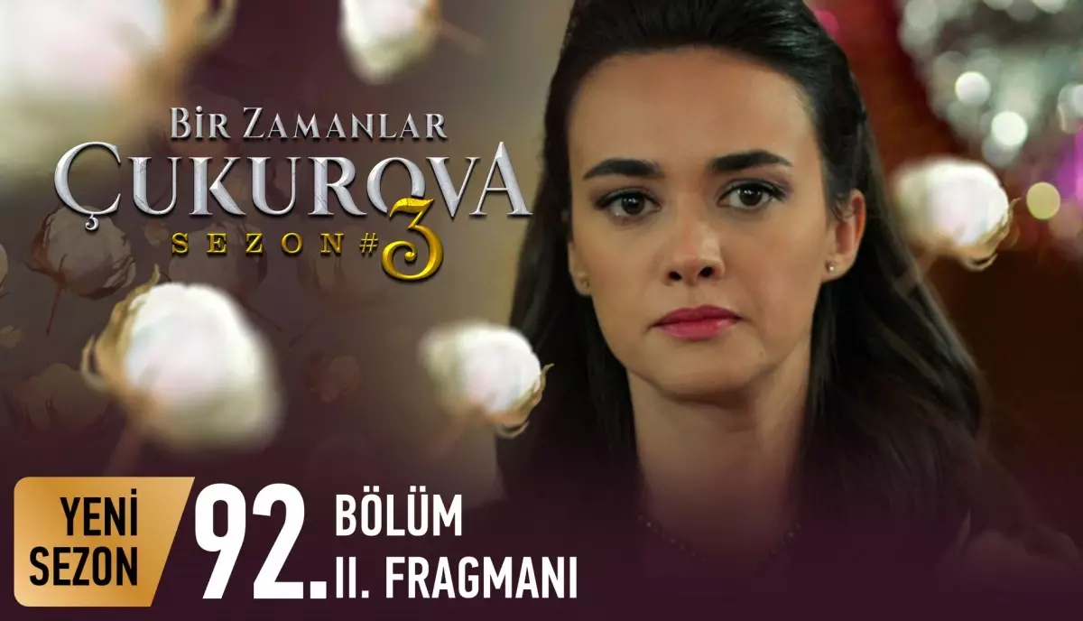 Bir Zamanlar Çukurova 92. Bölüm 2. Fragman