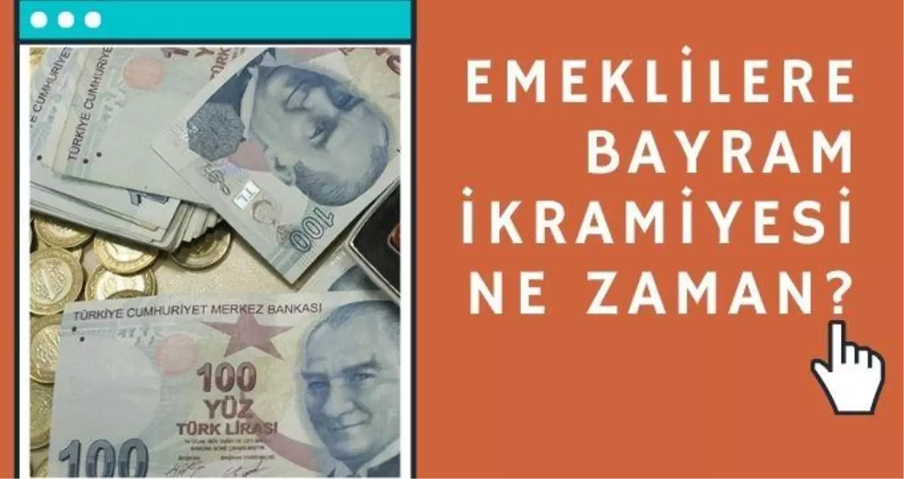 Emeklilere bayram ikramiyesi ne zaman? Ramazan Bayramı ...