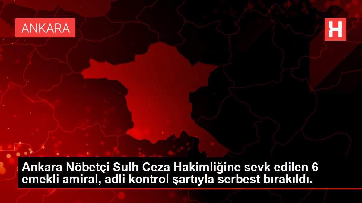 Emekli amirallerin bildirisi soruşturmasında 6 şüpheli adli kontrolle serbest bırakıldı Emekli amirallerin bildirisi soruşturmasında 6 şüpheli adli kontrolle serbest bırakıldı