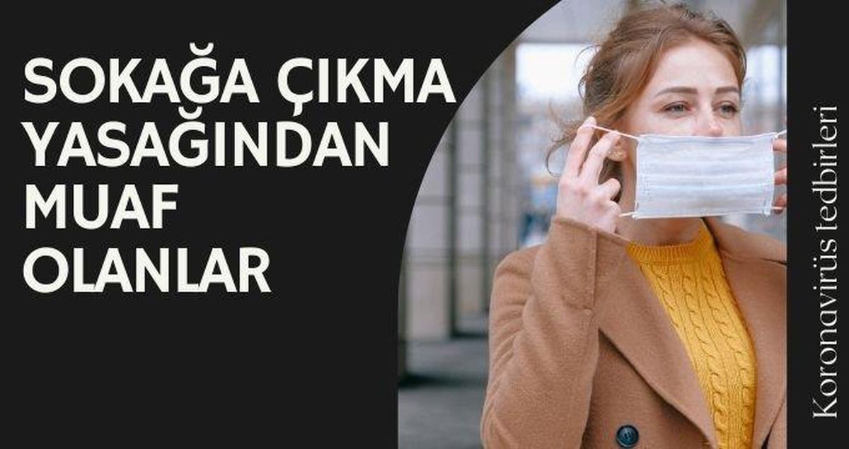Otel rezervasyonu olanlar yasaktan muaf mı? 23 Nisan'da sokağa çıkma yasağından kimler muaf?
