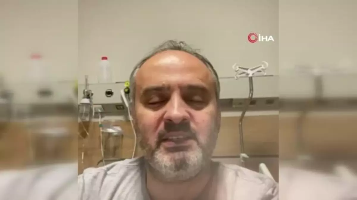Koronavirüse yakalanan Büyükşehir Belediye Başkanı Aktaş, hastane odasından Bursalılara seslendi